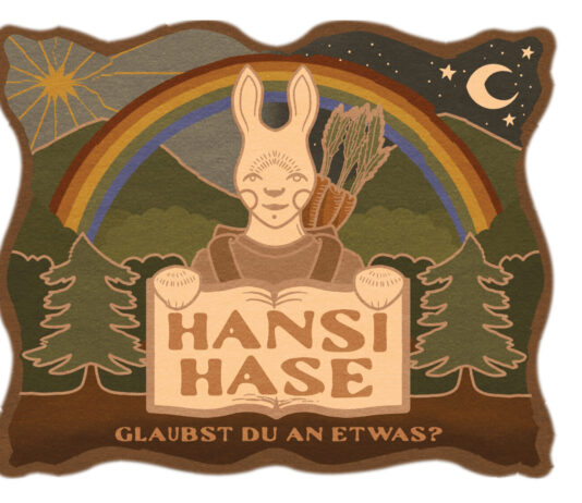 Hansi Hase – Glaubst du an etwas?