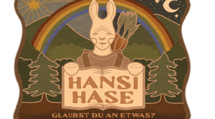 Hansi Hase – Glaubst du an etwas?